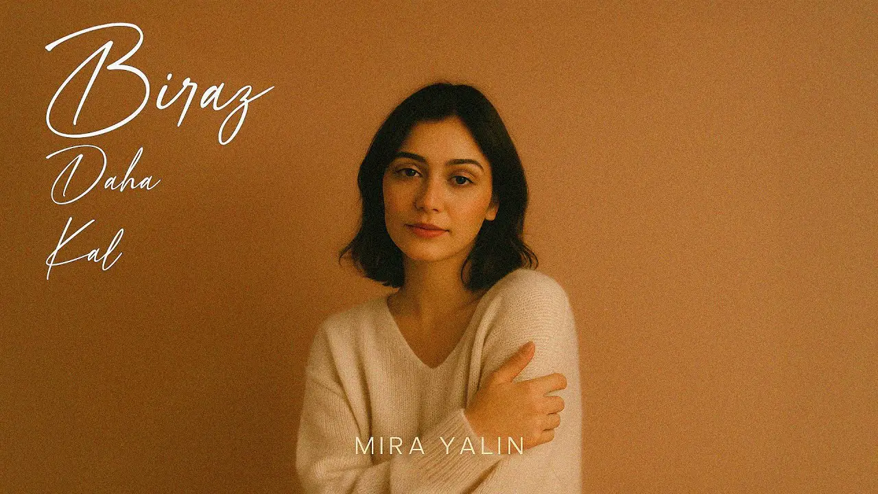 Mira Yalın, Biraz Daha Kal çalışmasının görselinde